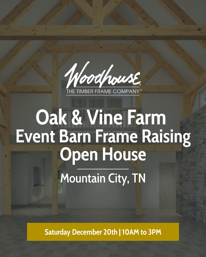 Woodhouse Oak & Vine Farm Event Barn Frame Raising
